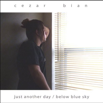 JUST ANOTHER DAY/BELOW BLUE SKY