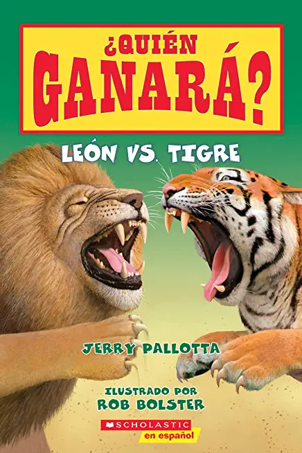 Â¿QuiÃ©n GanarÃ¡? LeÃ³n vs. Tigre (Who Would Win?: Lion vs. Tiger)