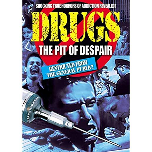DRUGS: PIT OF DESPAIR