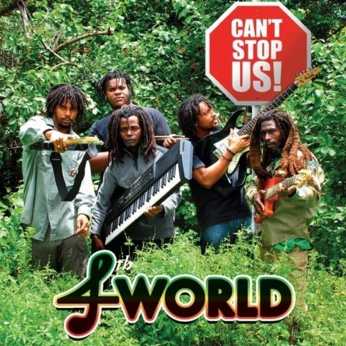 CAN'T STOP US-4TH WORLD