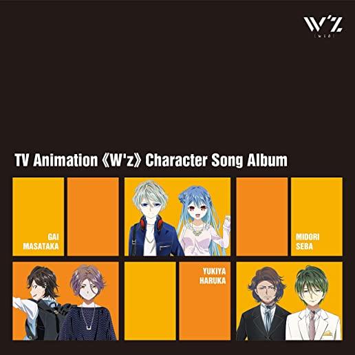TV ANIMATION W'Z CHARACTER SONG ALBUM / O.S.T.