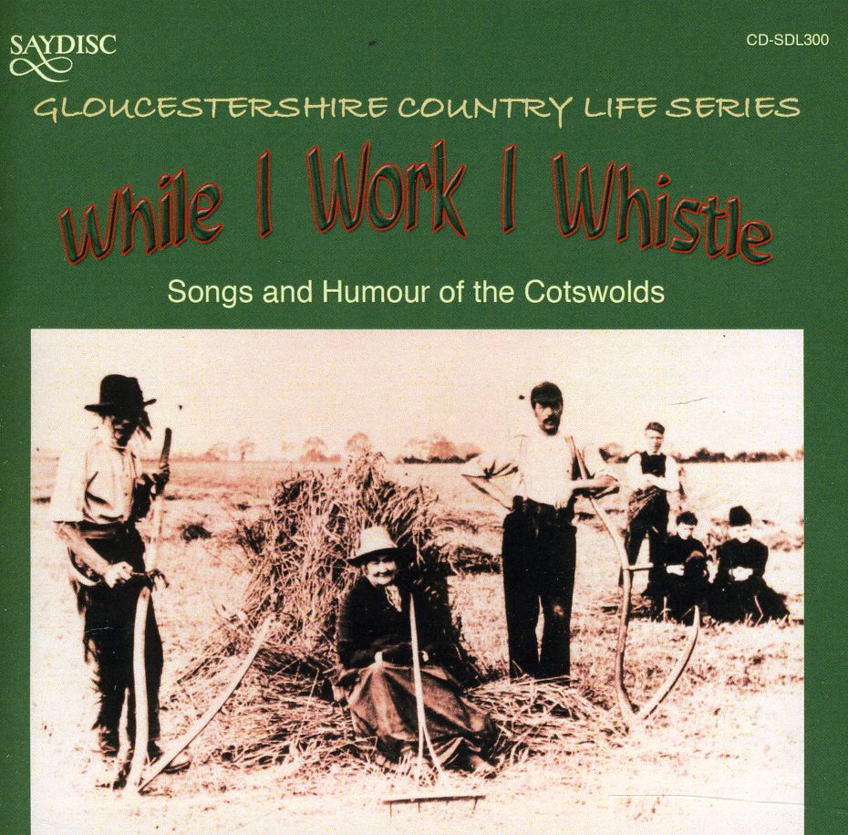 WHILE I WORK I WHISTLE: SONGS & HUMOUR / VARIOUS