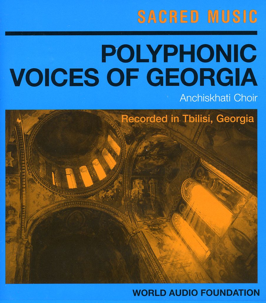 SACRED MUSIC: POLYPHONIC VOICES OF GEORGIA