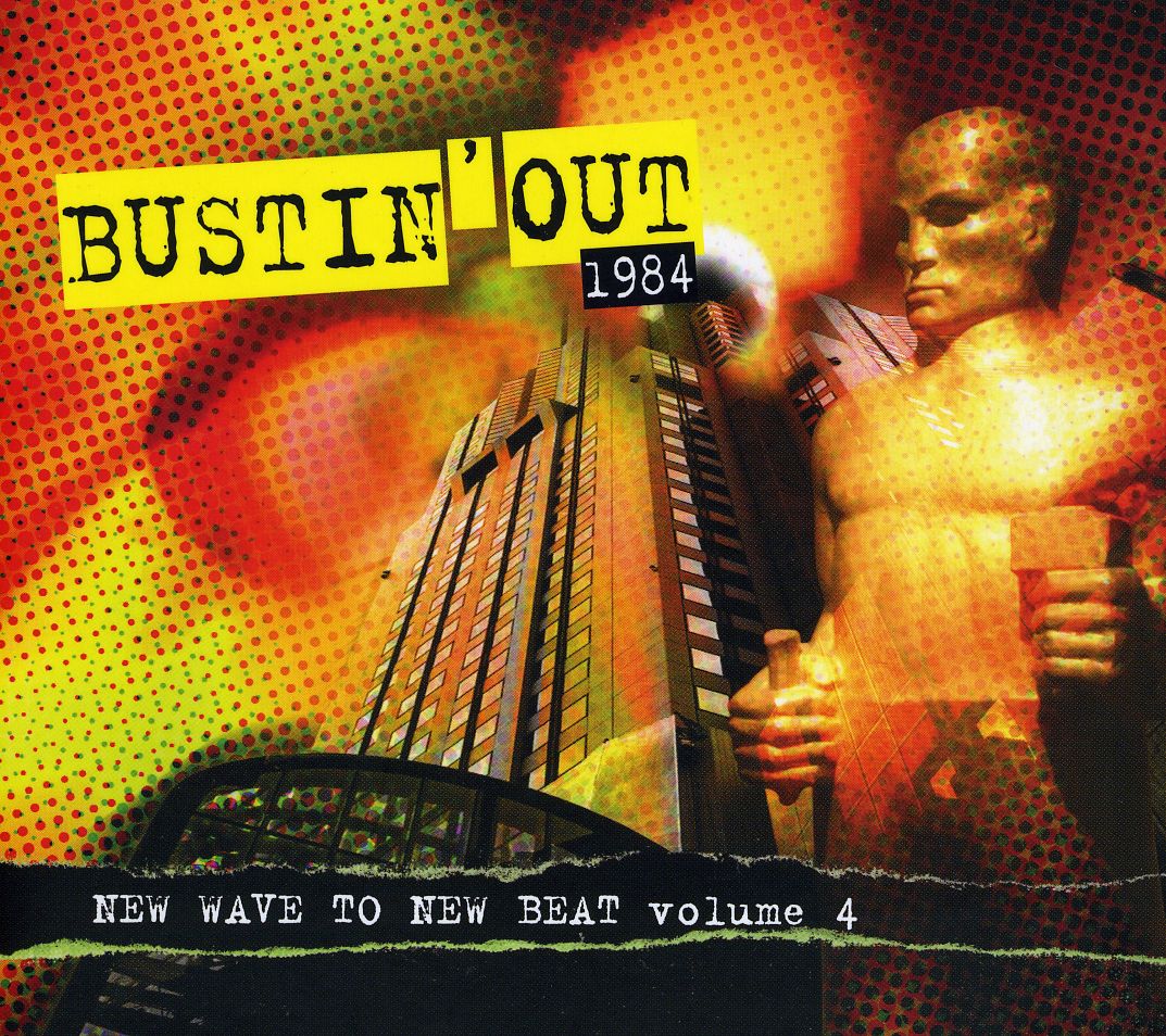 BUSTIN OUT 1984: NEW WAVE TO NEW BEAT 4 / VAR