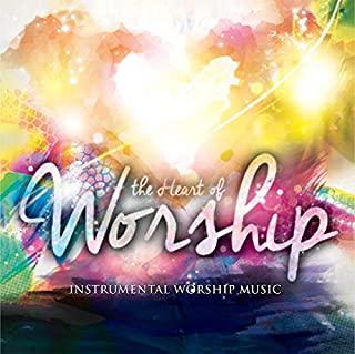 HEART OF WORSHIP: INSTRUMENTAL WORSHIP MUSIC (MOD)