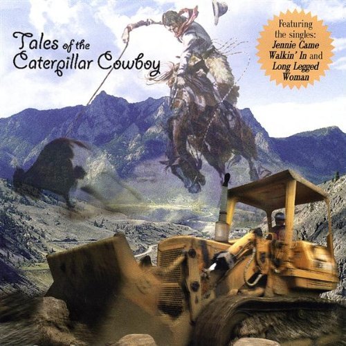 TALES OF THE CATERPILLAR COWBOY