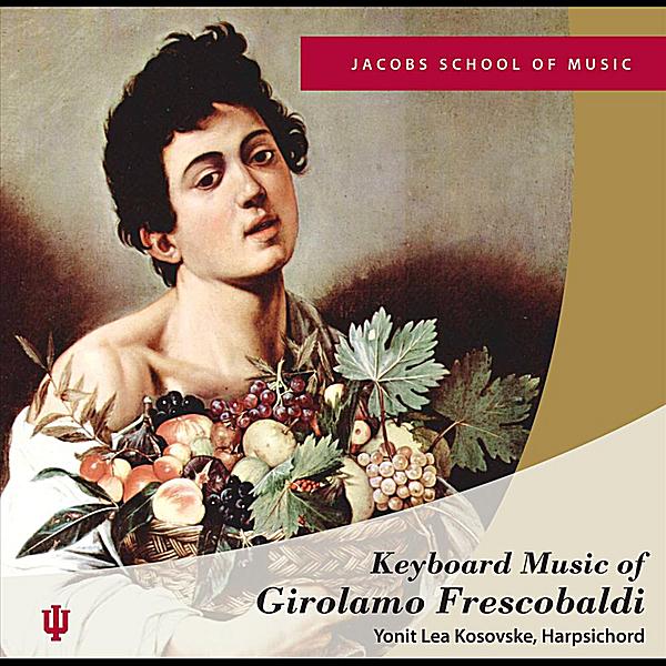 KEYBOARD MUSIC OF GIROLAMO FRESCOBALDI