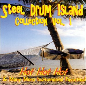 STEEL DRUM ISLAND COLLECTION: HOT HOT HOT & MORE O
