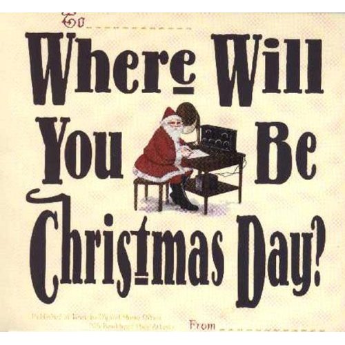 WHERE WILL YOU BE CHRISTMAS DAY / VARIOUS