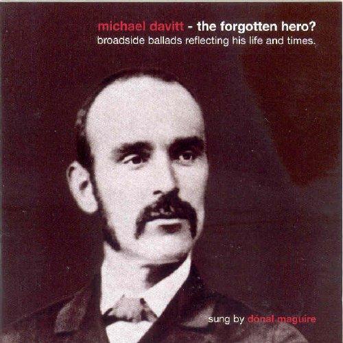 MICHAEL DAVITT - THE FORGOTTEN HERO?