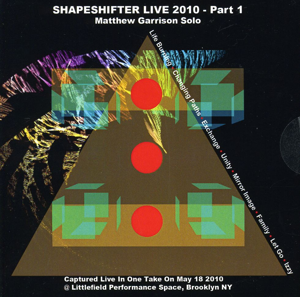 SHAPESHIFTER LIVE 2010 - PART 1, MATTHEW GARRISON