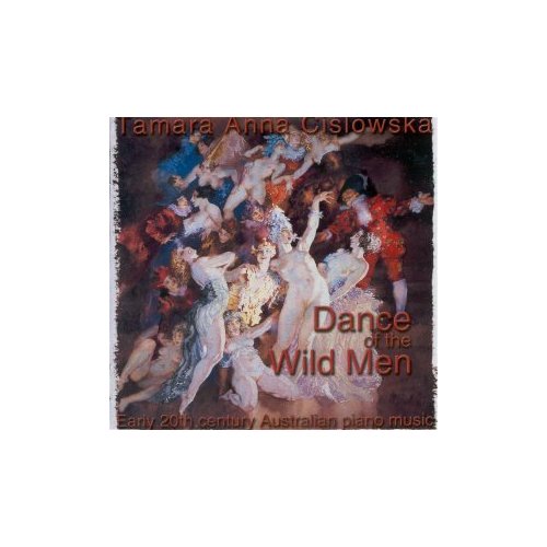 DANCE OF THE WILD MEN (20TH CENTURY PIANO MUSIC)