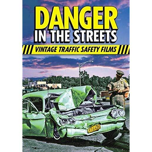 DANGER IN THE STREETS: TRAFFIC SAFETY FILMS