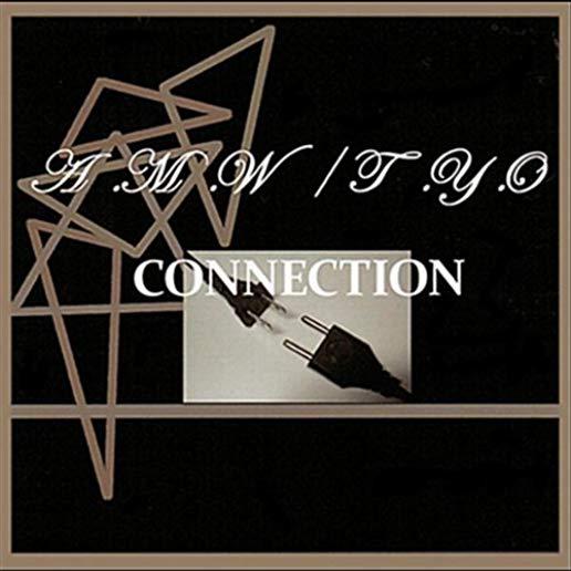 A.M.W./T.Y.O. CONNECTION (CDR)