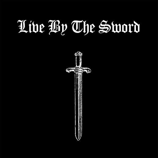 LIVE BY THE SWORD (UK)
