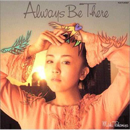 ALWAYS BE THERE (JPN)
