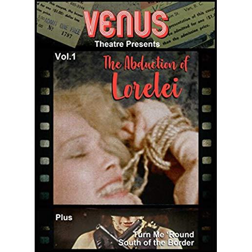 VENUS THEATRE PRESENTS 1: ABDUCTION OF LORELEI