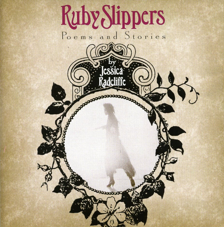 RUBY SLIPPERS: POEMS & STORIES