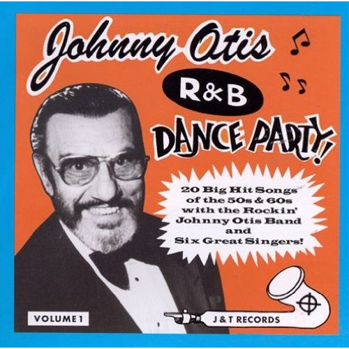 JOHNNY OTIS R&B DANCE PARTY 1