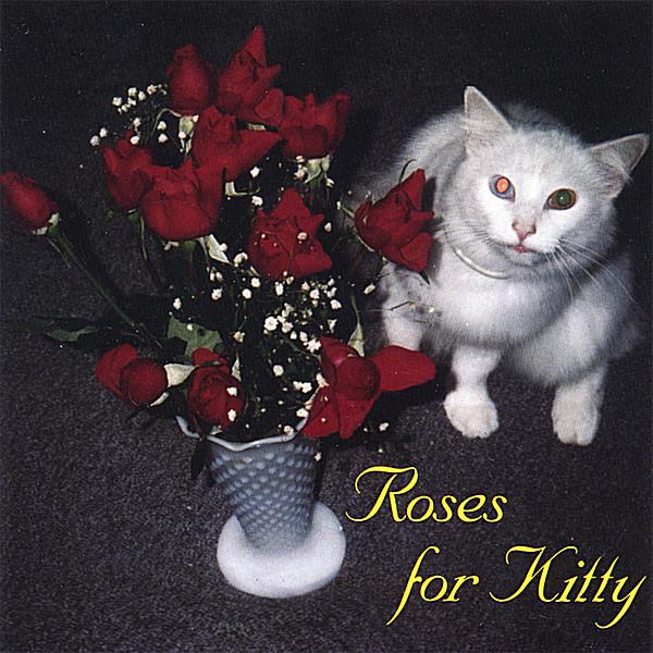 ROSES FOR KITTY
