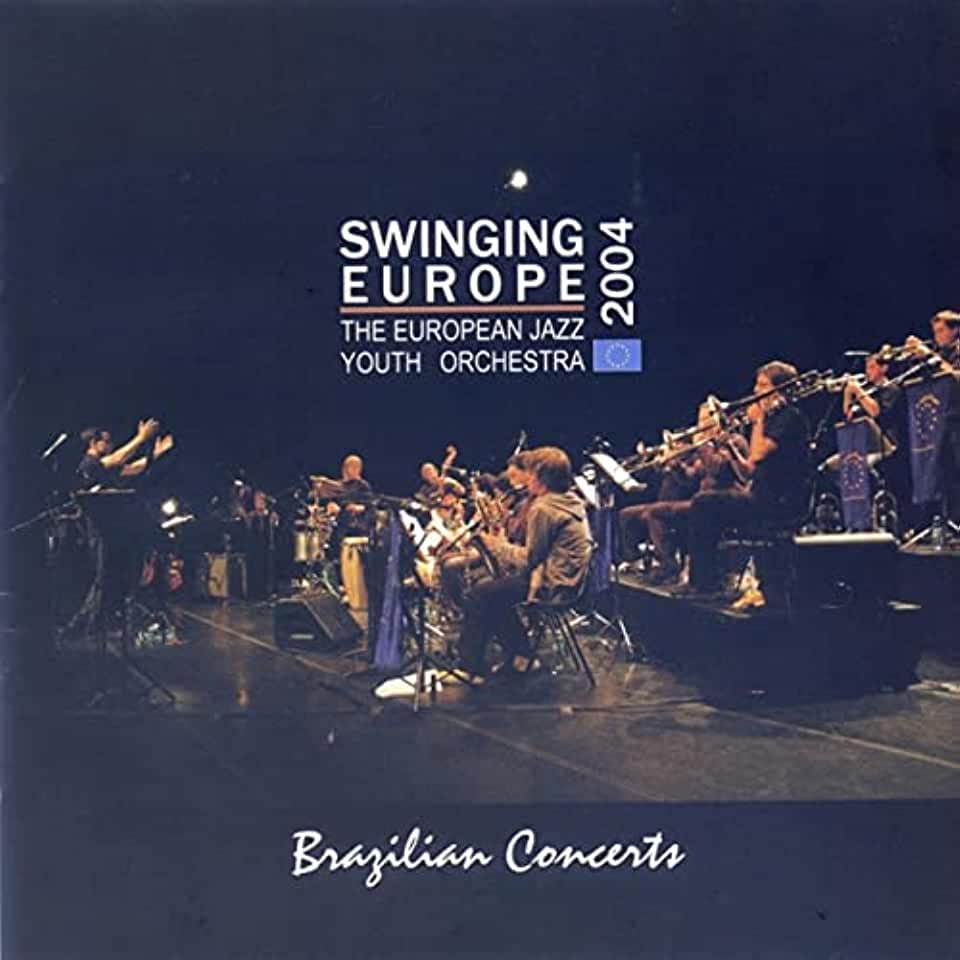 SWINGING EUROPE 2004: BRAZILIAN CONCERTS (LIVE)