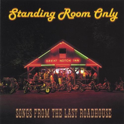 STANDING ROOM ONLY: SONGS FROM THE LAST ROADHOUSE