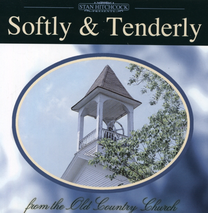 SOFTLY & TENDERLY AT THE OLD COUNTRY CHURCH