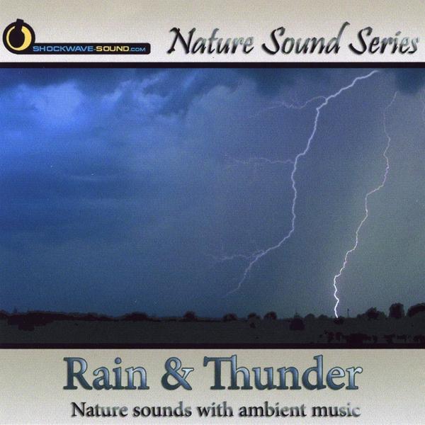 RAIN & THUNDER (NATURE SOUNDS WITH AMBIENT MUSIC)