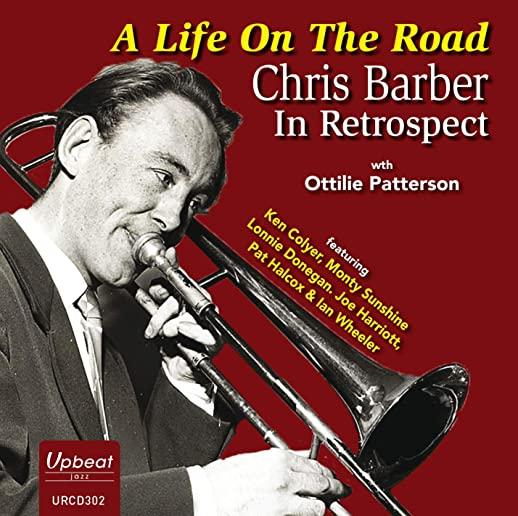 LIFE ON THE ROAD: CHRIS BARBER IN RETROSPECT (UK)