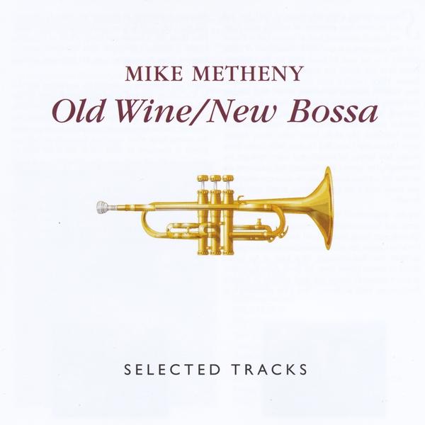 OLD WINE/NEW BOSSA: SELECTED TRACKS / VARIOUS