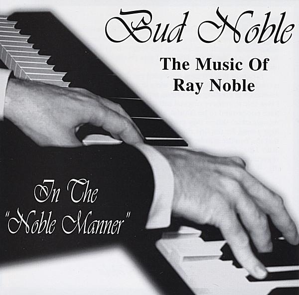 MUSIC OF RAY NOBLE/IN NOBLE MANNER