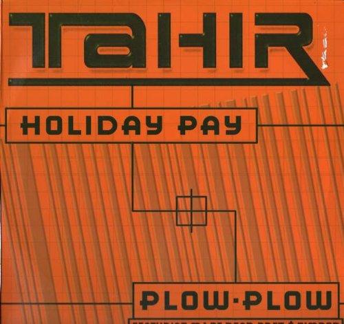HOLIDAY PAY / PLOW PLOW