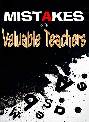 MISTAKES ARE VALUABLE TEACHERS / (MOD)