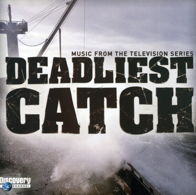 DEADLIEST CATCH: MUSIC TELEVISION SERIES / O.S.T.