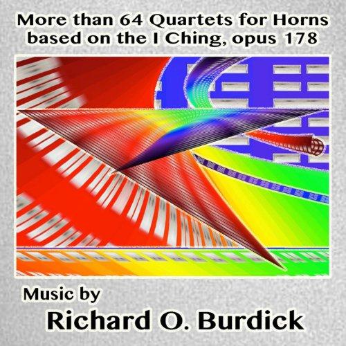 MORE THAN 64 QUARTETS FOR HORNS BASED ON I CHING