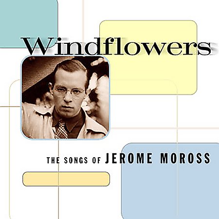 WINDFLOWERS: SONGS OF JEROME MOROSS / VARIOUS