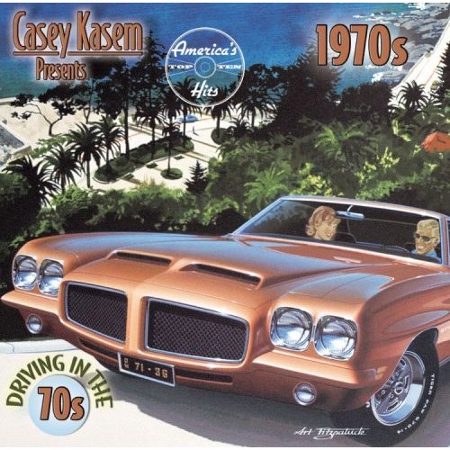 CASEY KASEM: DRIVING IN THE 70S / VARIOUS