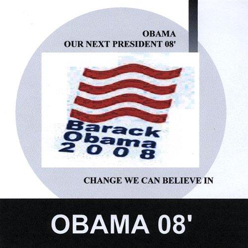 OBAMA: OUR NEXT PRESIDENT 08 (CDR)