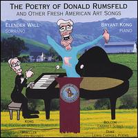 POETRY OF DONALD RUMSFELD & OTHER FRESH AMERICAN A