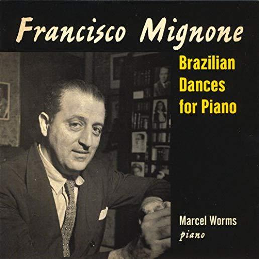 FRANCISCO MIGNONE: BRAZILIAN DANCES FOR PIANO