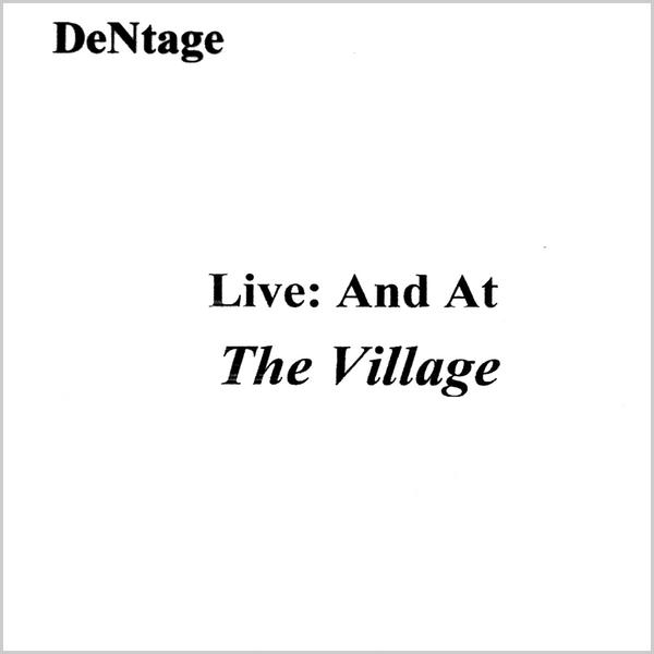 LIVE: & AT THE VILLAGE