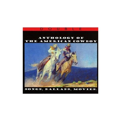 ANTHOLOGY OF THE AMERICAN COWBOY / VARIOUS