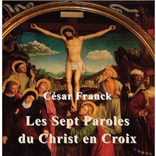 SEPT DERNIERES PAROLES DU CHRIST EN CROIX (FRA)