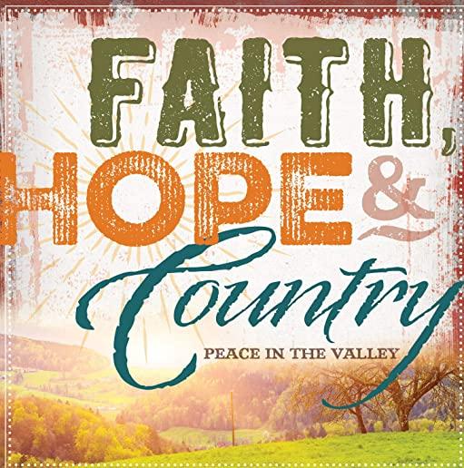 FAITH HOPE & COUNTRY: PEACE IN THE VALLEY / VAR