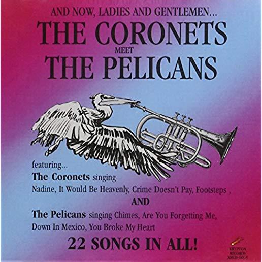 CORONETS MEET THE PELICANS - 22 CUTS