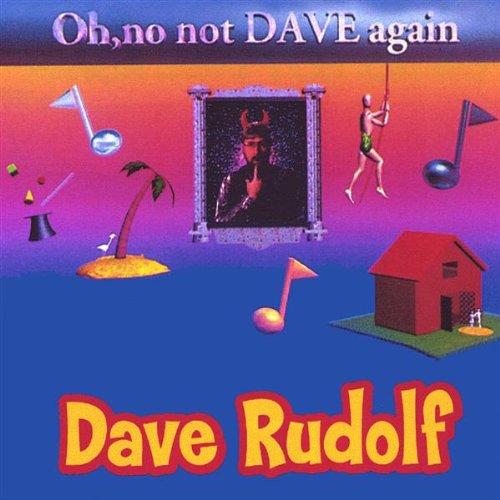 OH NO, NOT DAVE AGAIN (CDR)