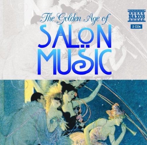 GOLDEN AGE OF SALON MUSIC (GER)