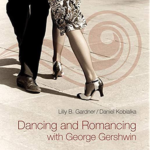 DANCING & ROMANCING WITH GEORGE GERSHWIN (JEWL)