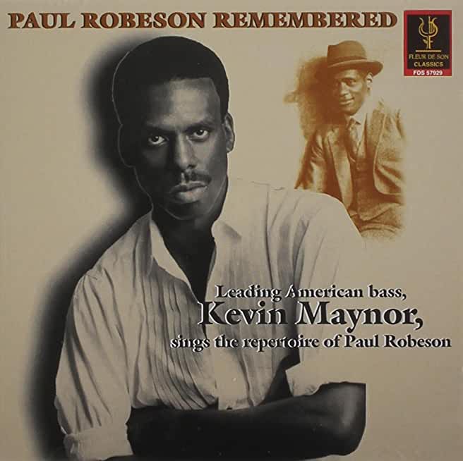 PAUL ROBESON REMEMBERED: ARIAS & SONGS