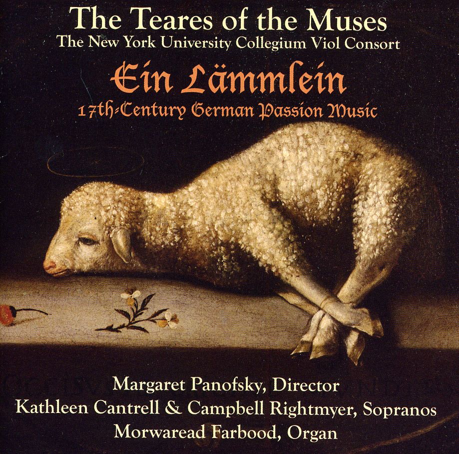 EIN LAMMLEIN: 17TH-CENTURY GERMAN PASSION MUSIC